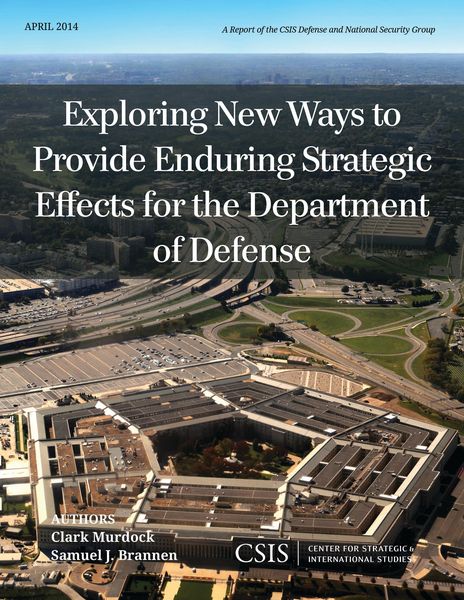 Produktbild: Exploring New Ways to Provide Enduring Strategic Effects for the Department of Defense