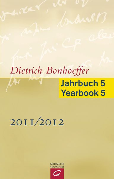 Produktbild: Dietrich Bonhoeffer Jahrbuch 5 / Dietrich Bonhoeffer Yearbook 5 - 2011/2012