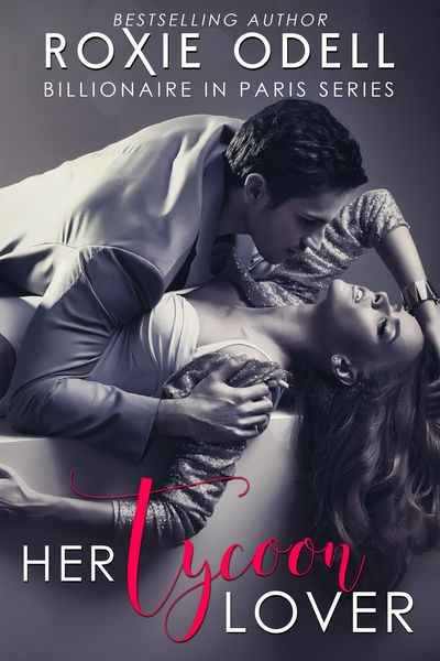 Produktbild: Her Tycoon Lover - Billionaire in Paris Complete Collection