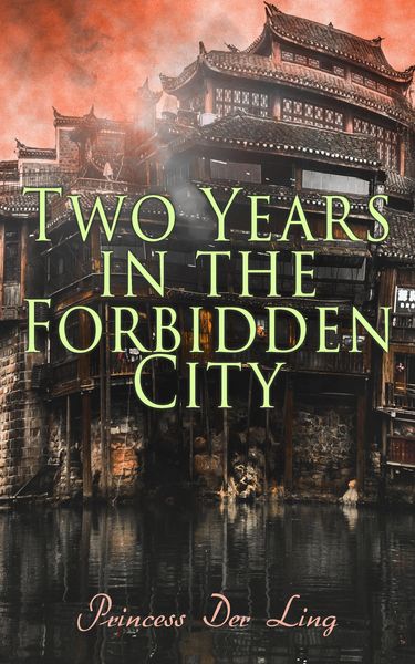 Produktbild: Two Years in the Forbidden City (Annotated)
