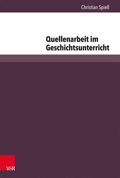 Produktbild: Quellenarbeit im Geschichtsunterricht