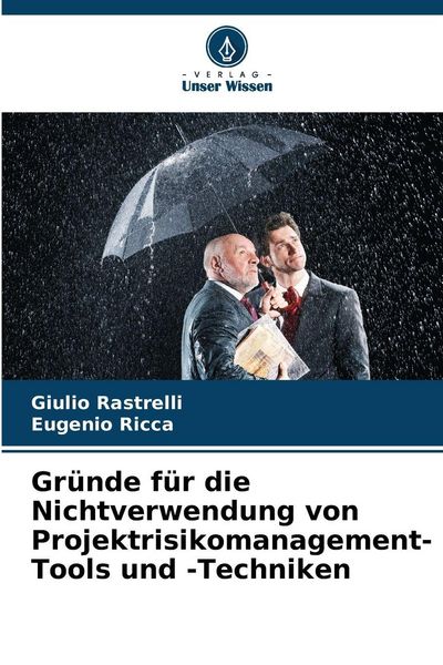 Produktbild: Gr&uuml;nde f&uuml;r die Nichtverwendung von Projektrisikomanagement-Tools und -Techniken