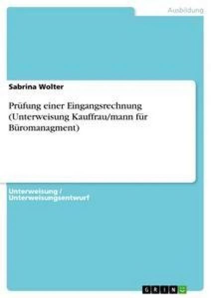 Produktbild: Pr&uuml;fung einer Eingangsrechnung (Unterweisung Kauffrau/mann f&uuml;r B&uuml;romanagment)