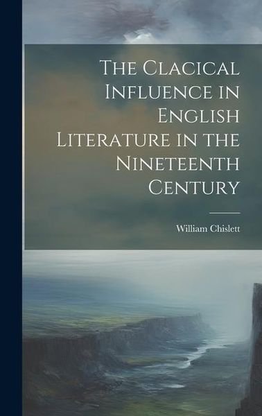 Produktbild: The Clacical Influence in English Literature in the Nineteenth Century