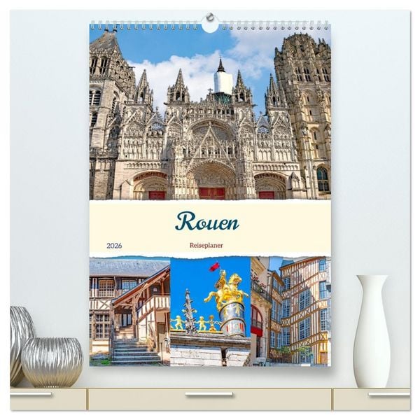 Produktbild: Rouen - Reiseplaner (hochwertiger Premium Wandkalender 2026 DIN A2 hoch), Kunstdruck in Hochglanz