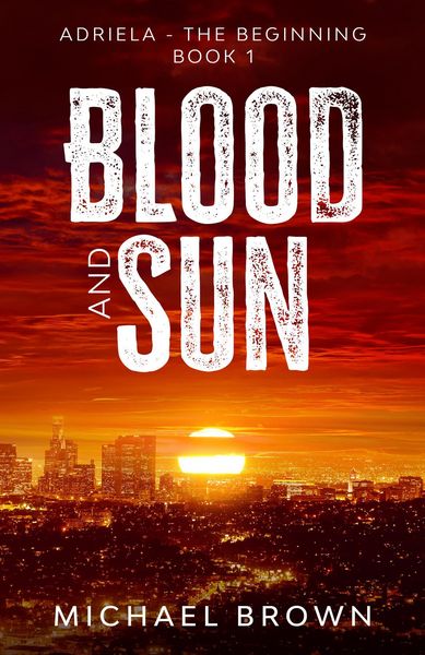 Produktbild: Blood and Sun: Adriela - The Beginning (Book 1)