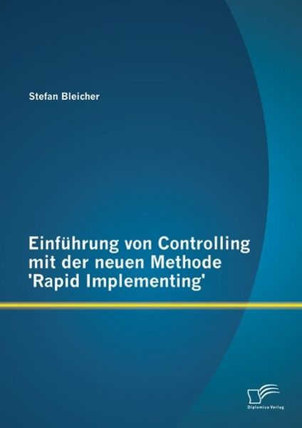 Produktbild: Einf&uuml;hrung von Controlling mit der neuen Methode 'Rapid Implementing'