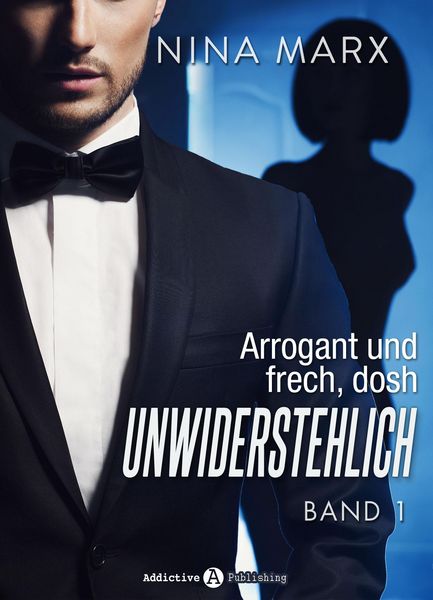 Produktbild: Arrogant und frech, doch unwiderstehlich - Band 1