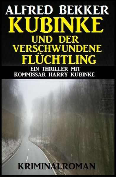 Produktbild: Kubinke und der verschwundene Fl&uuml;chtling