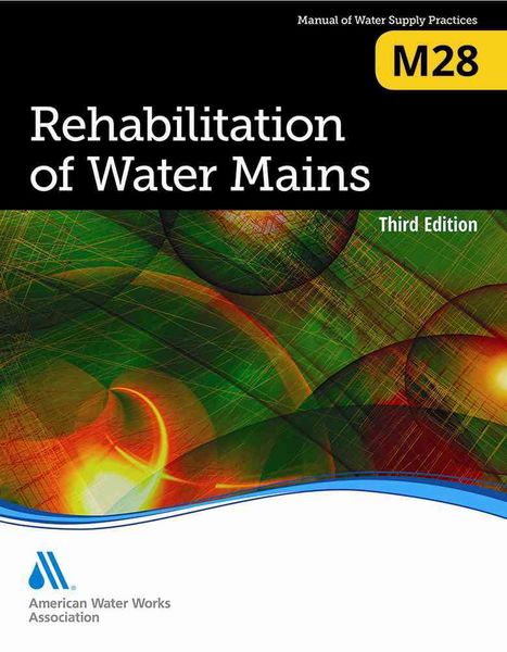 Produktbild: M28 Rehabilitation of Water Mains, Third Edition