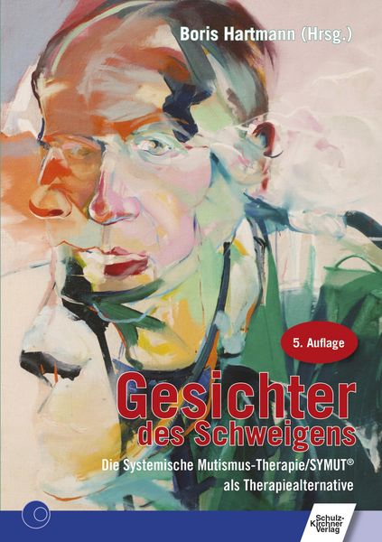 Produktbild: Gesichter des Schweigens - die systemische Mutismus-Therapie