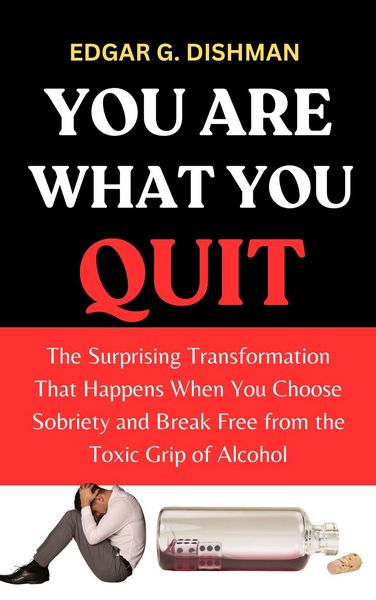 Produktbild: You Are What You Quit: The Surprising Transformation That Happens When You Choose Sobriety and Break Free From the Toxic Grip of Alcohol