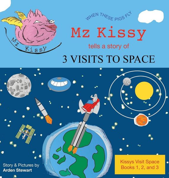 Produktbild: Mz Kissy Tells a Story of 3 Visits to Space