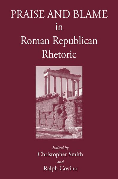 Produktbild: Praise and Blame in Roman Republican Rhetoric