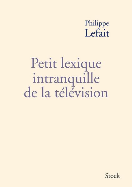 Produktbild: Petit lexique intranquille de la t&eacute;l&eacute;vision