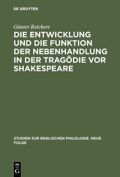 Produktbild: Die Entwicklung und die Funktion der Nebenhandlung in der Trag&ouml;die vor Shakespeare