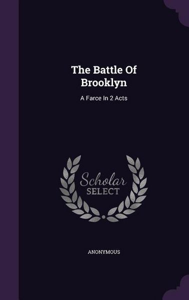 Produktbild: The Battle Of Brooklyn: A Farce In 2 Acts