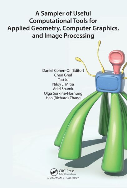 Produktbild: A Sampler of Useful Computational Tools for Applied Geometry, Computer Graphics, and Image Processing