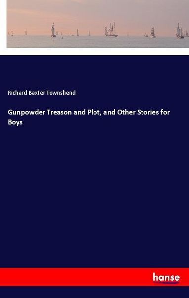Produktbild: Gunpowder Treason and Plot, and Other Stories for Boys
