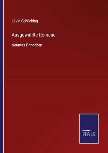 Ausgewählte Romane, Taschenbuch von Levin Schücking, BoD - Books on Demand, 9783752596069