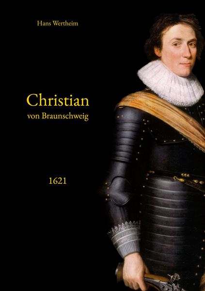 Christian von Braunschweig, Taschenbuch von Hans Wertheim, BoD – Books on Demand, 9783756224579