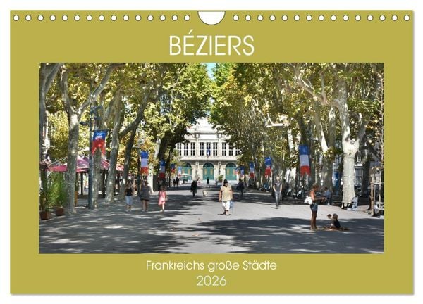 Produktbild: Frankreichs gro&szlig;e St&auml;dte - B&eacute;ziers (Wandkalender 2026 DIN A4 quer), CALVENDO Monatskalender