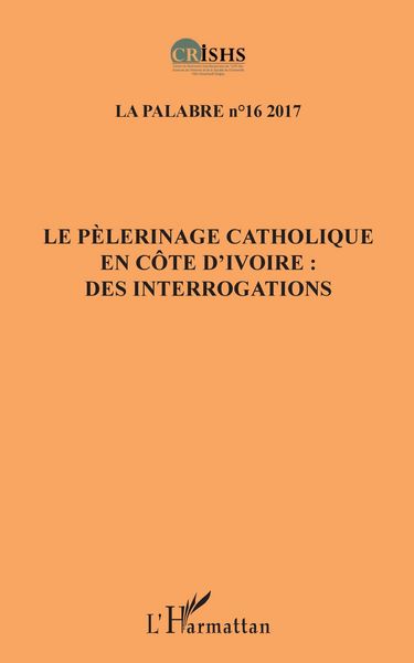 Produktbild: Le p&egrave;lerinage catholique en C&ocirc;te d'Ivoire :