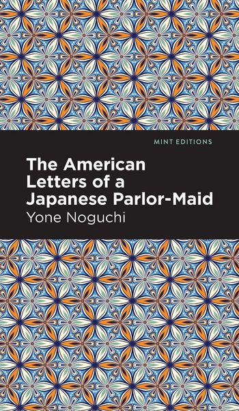 Produktbild: The American Letters of a Japanese Parlor-Maid