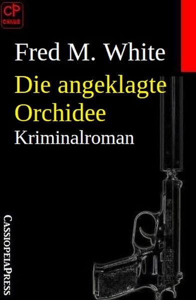 Produktbild: Die angeklagte Orchidee: Kriminalroman