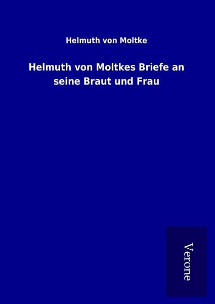 Produktbild: Helmuth von Moltkes Briefe an seine Braut und Frau