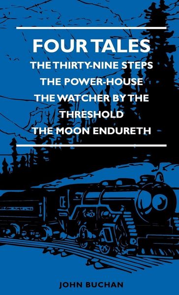 Produktbild: Four Tales - The Thirty-Nine Steps - The Power-House - The Watcher by the Threshold - The Moon Endureth