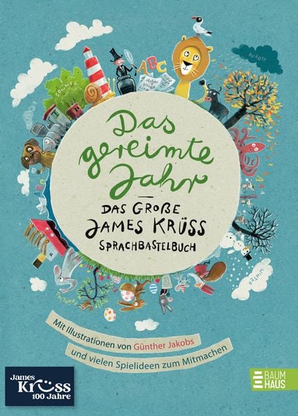 Das gereimte Jahr - Das große James-Krüss-Sprachbastelbuch, Gebundene Ausgabe von James Krüss, Baumhaus, 9783833910647