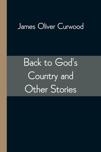 Produktbild: Back to God's Country and Other Stories