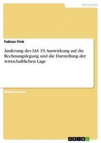 Produktbild: &Auml;nderung des IAS 19. Auswirkung auf die Rechnungslegung und die Darstellung der wirtschaftlichen Lage