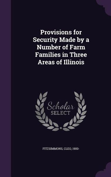 Produktbild: Provisions for Security Made by a Number of Farm Families in Three Areas of Illinois