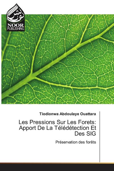 Produktbild: Les Pressions Sur Les Forets: Apport De La T&eacute;l&eacute;d&eacute;tection Et Des SIG