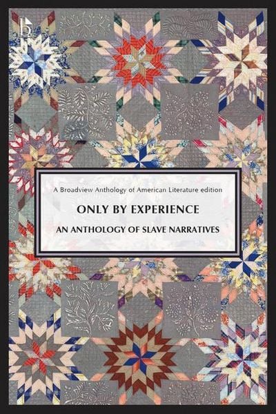 Produktbild: Only by Experience: An Anthology of Slave Narratives