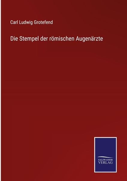 Produktbild: Die Stempel der r&ouml;mischen Augen&auml;rzte
