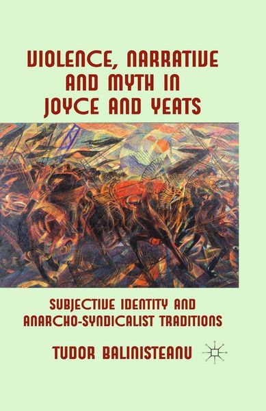 Produktbild: Violence, Narrative and Myth in Joyce and Yeats