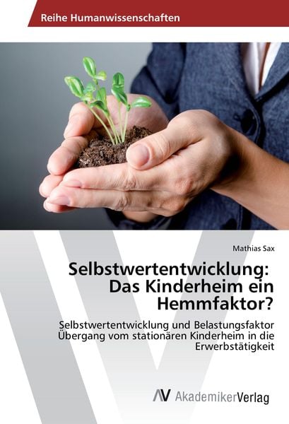 Produktbild: Selbstwertentwicklung: Das Kinderheim ein Hemmfaktor?