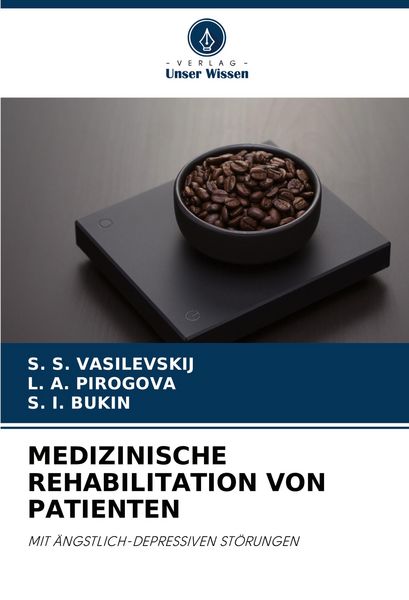 Medizinische Rehabilitation von Patienten, Taschenbuch von S. S. Vasilevskij , L. a. Pirogova , S. I. Bukin, Verlag Unser Wissen, 9786207197088