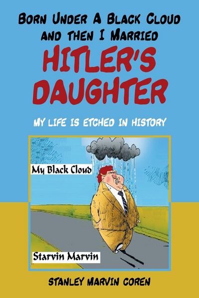 Produktbild: Born Under a Black Cloud and Then I Married Hitler's Daughter