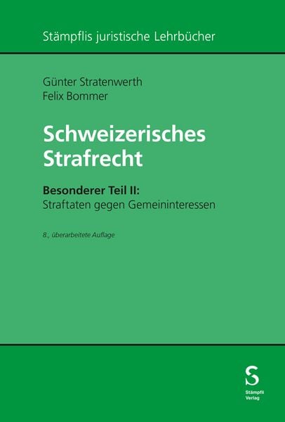 Produktbild: Schweizerisches Strafrecht, Besonderer Teil II: Straftaten gegen Gemeininteressen