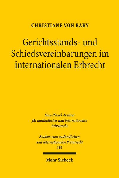 Produktbild: Gerichtsstands- und Schiedsvereinbarungen im internationalen Erbrecht