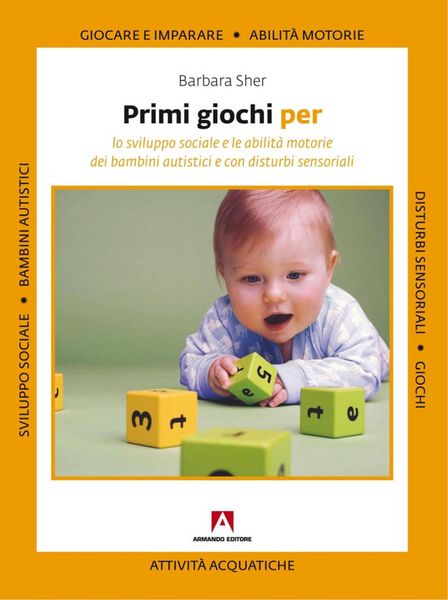 Produktbild: Primi giochi per. Lo sviluppo sociale e le abilit&agrave; motorie in bambini autistici e con disturbi sensoriali