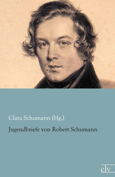 Produktbild: Jugendbriefe von Robert Schumann
