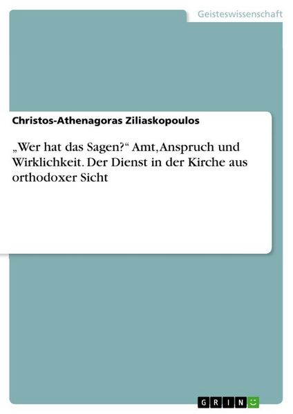 Produktbild: "Wer hat das Sagen?" Amt, Anspruch und Wirklichkeit. Der Dienst in der Kirche aus orthodoxer Sicht