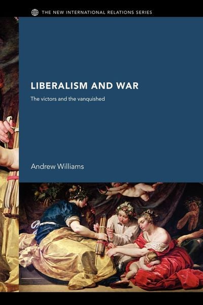 Produktbild: Williams, A: Liberalism and War