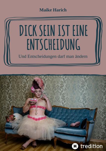 Produktbild: Dick sein ist eine Entscheidung