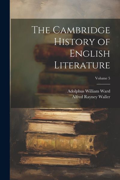 Produktbild: The Cambridge History of English Literature; Volume 5